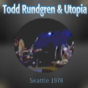 Download track It Wouldn't Have Made Any Difference Todd Rundgren, Utopia