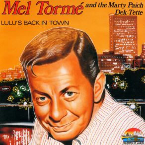 Download track Nice Work If You Can Get It Mel Tormé, The Marty Paich Dek - Tette