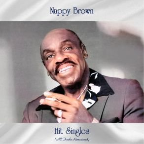 Download track I'm Getting Lonesome (Remastered 2019) Nappy Brown