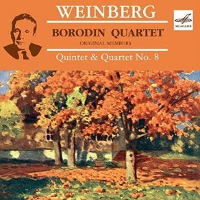 Download track Quintet In F Minor, Op. 18 - V. Allegro Agitato Borodin String QuartetMieczysław Weinberg