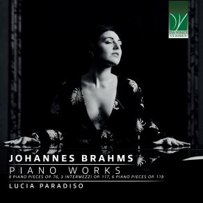 Download track Tre Intermezzi, Op. 117 No. 3 In C-Sharp Minor, Andante Con Moto Lucia Paradiso