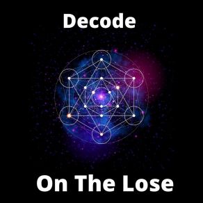 Download track Decode On The Lose
