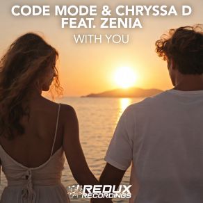 Download track With You (Extended Mix) Zenia, Code Mode, Chryssa D