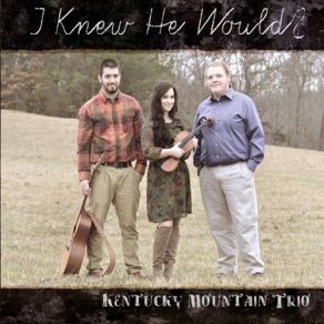 Download track I'm Going Home Kentucky Mountain Trio