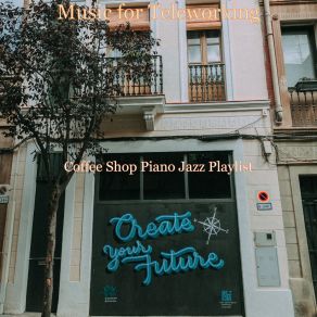 Download track Vibes For Telecommuting Jazz Playlist