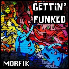 Download track Funk A Tron 3000 Morfik