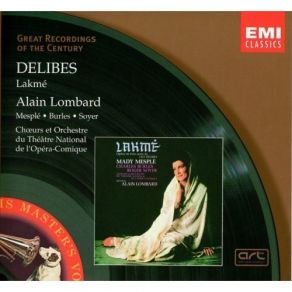 Download track 04 Lakmé, C'est Toi Qui Nous Protèges! Léo Delibes