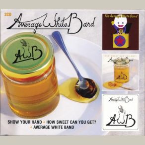 Download track How Sweet Can You Get? {*} (First Version) Average White Band