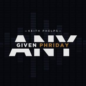Download track Consistency KEiTH PHELPSJim Adkins