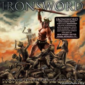 Download track None But The Brave Ironsword