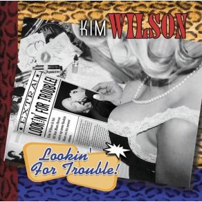 Download track Lookin' For Trouble II Kim Wilson