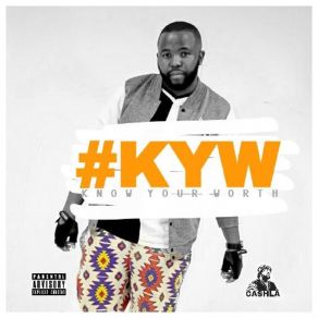 Download track Know Your Worth Cashla