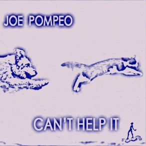 Download track Can't Help It (Original Mix) Joe Pompeo