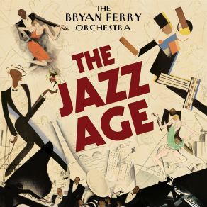 Download track Don'T Stop The Dance The Bryan Ferry Orchestra