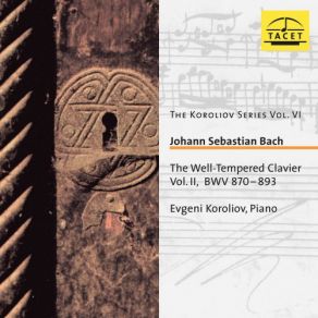 Download track The Well-Tempered Clavier, Book 2, Prelude & Fugue In F-Sharp Major, BWV 882: II. Fugue Evgeni Koroliov