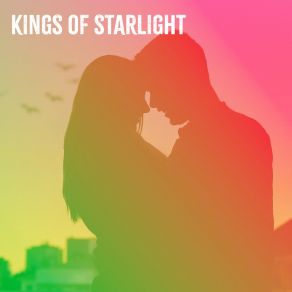Download track Can't Wait To See You Again Kings Of Starlight