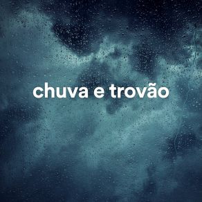 Download track Chuva Da Manhã Chuva E Trovão