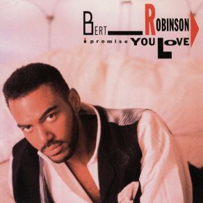 Download track I'll Be So Good To You Bert Robinson
