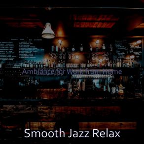 Download track Jazz With Strings Soundtrack For Work From Home Smooth Jazz Relax