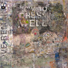 Download track You Won’t Need Me Where I’m Going (★gLfX彁 Presents Love Remains [But In A Roomful Of Electronics With Water Dripping From The Ceiling]) How To Dress Well