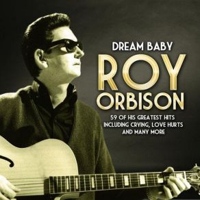 Download track Come Back To Me Roy Orbsion