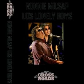 Download track It Was Almost Like A Song Ronnie Milsap, Los Lonely Boys