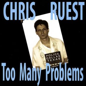 Download track Too Many Problems Chris Ruest