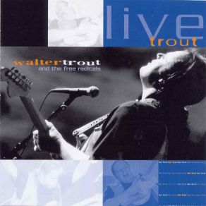 Download track Walter Speaks Walter Trout, Free Radicals