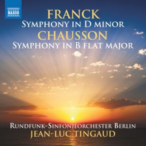 Download track Chausson Symphony In D Minor, M. 48 I. Lento - Allegro Non Troppo Jean-Luc Tingaud