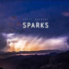 Download track Sparks Chill Carrier