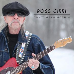 Download track I Don't Rightly Know Ross Cirri