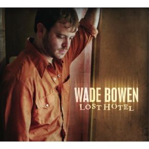 Download track Crazy Enough Wade Bowen
