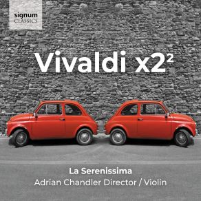 Download track Concerto For 2 Flutes, Strings & Continuo In C Major, RV 533: III. Allegro La Serenissima, Adrian Chandler