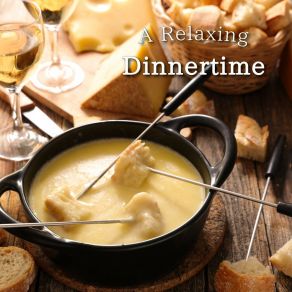 Download track A Relaxing Dinnertime Relaxing Crew