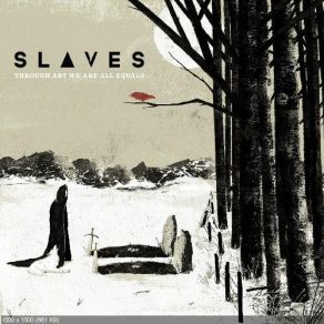 Download track My Soul Is Empty And Full Of White Girls The Slaves