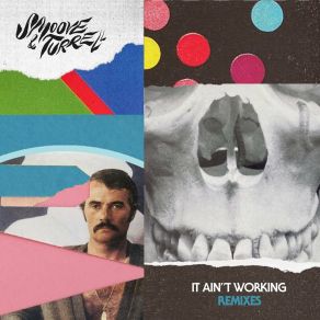 Download track It Ain't Working (Sorley Remix) Smoove + Turrell