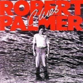 Download track Not A Second Time Robert Palmer
