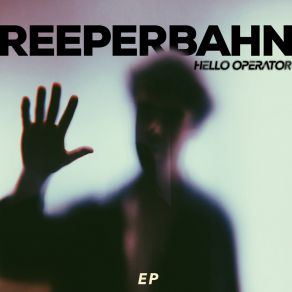 Download track Reeperbahn Hello Operator
