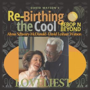 Download track It Don't Mean A Thing If It Ain't Got That Swing David Watson's Re-Birthing The Cool, Bebop N Beyond