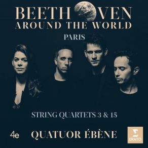 Download track Beethoven' String Quartet No. 15 In A Minor, Op. 132 V. Finale (Allegro Appassionato) Quatuor Ebène