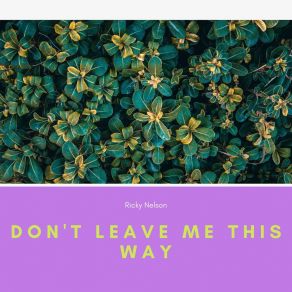 Download track I'm Feelin' Sorry Ricky Nelson