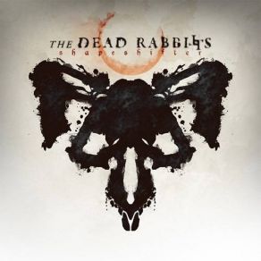 Download track Shapeshifter The Dead Rabbitts