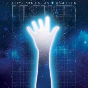 Download track Higher Steve Arrington, Dam - Funk
