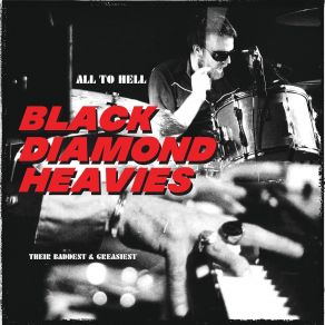 Download track Guess You Gonna Fuck It All Up Black Diamond Heavies, Diamond HeaviesExplicit