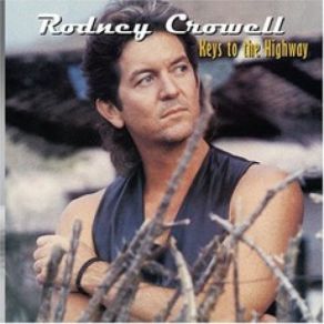 Download track Things I Wish I'd Said Rodney Crowell
