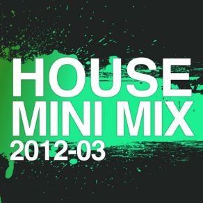 Download track House Mini Mix 2012 - 03 (Full Continuous Mix) Paul Oakenfold