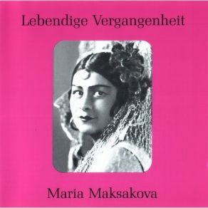 Download track 11. Stehe Still Maria Maksakova