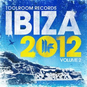 Download track Toolroom Records Ibiza 2012 Vol. 2 (Afterclub Mix) Gigamesh