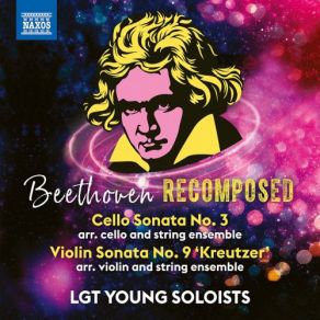 Download track Cello Sonata No. 3 In A Major, Op. 69 (Arr. P. Struck For Cello & String Ensemble) II. Scherzo. Allegro Molto Alexander Gilman, LGT Young Soloists