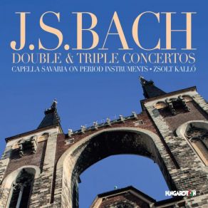 Download track Triple Concerto In A Minor, BWV 1044 I. Allegro Capella Savaria